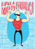 Funny Birthday card - Old Timey Strongman - Have a Mighty Birthday! created by Kay Wolfersperger