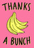 bunch bananas Thank You Card 2113 created by Charly Clements