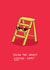 Funny Fathers Day Card / Birthday Card - Step Dad - Step Ladder - You're The Coolest StepDad Ever! created by Charly Clements