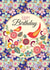 Pretty Happy Birthday Card - Colourful Florals and Birds created by Laura Darrington Design Ltd.