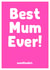 best mum Mothers Day Card 26265 created by The Spork Collection