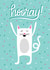 Cute Celebration Card - Happy Cat - Hooray! created by Kay Wolfersperger