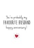 Funny Typography Anniversary Card - Husband - You're Probably My Favourite Husband created by Ivorymint cards