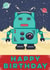 robot robots Birthday Card 22298 created by Jon Higham