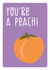 peachy food Just because Card 2496 created by The Imagination Spot