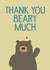 bear funny Thank You Card 3747 created by Wink Design - Michelle Roberts