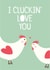 love chickens Valentines Day Card 26360 created by Wink Design - Michelle Roberts