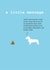 funny dachshund Humour Card 5324 created by Frankie Whistle