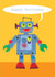 birthday card, happy birthday, robot, cute and funny created by Kali Stileman