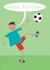 birthday card, happy birthday, football, cute and funny created by Kali Stileman