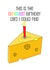 Cheese Humour Birthday Card 2608 created by Doodle Dot Design Co
