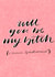 be my b**ch (bridesmaid card) - Rude created by Bee Davies