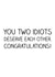 Idiots deserve each other - funny wedding/engagement card created by Offhand Cards