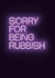 sorry rubbish Sorry Card 6485 created by Redback Cards