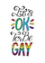 gay bisexual Just because Card 4083 created by Cookie Design