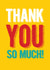 thanks so Thank You Card 4213 created by Ilka Dickens