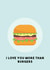 burger food Valentines Day Card 29280 created by Luke Shepherd