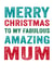 Fabulous amazing Mum Christmas card created by Do You Punctuate?