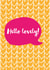Bright Yellow and Pink Speech Bubble Hello Lovely! Just Because card created by Modupe Yalley