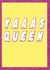 queen sassy Congratulations Card 5449 created by House of Zinthos