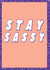 sassy birthday Just because Card 5450 created by House of Zinthos