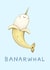 banarwhal banana Birthday Card 22639 created by Sophie Corrigan