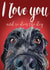Cute Valentines Day Card - I Love You And So Does The Dog created by Jo Scott Art