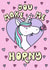 Rude Valentines Day Card - Unicorn - Pun - You Make Me Horny created by Katie Ruby Illustration