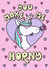 Rude Valentines Day Card - Unicorn - Pun - You Make Me Horny created by Katie Ruby Illustration