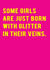 Cute Birthday Card - Some Girls Are Just Born With Glitter In Their Veins created by Redback Cards