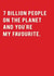 Cute Typography Anniversary Card / Valentines Day Card - 7 Billion People On The Planet And You're My Favourite created by Redback Cards