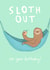 sloth relax Birthday Card 2914 created by Sarah Ray