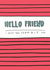 Hello Friend I Miss You Terribly Card created by Angela Chick