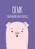 cute pig Just because Card 8486 created by Coffee + Unicorns