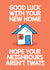 Rude New Home Card - Good Luck - House - Hope Your Neighbours Aren't Twats created by Thirty Mussels