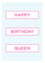 GAy Queen Birthday Card 30988 created by Thirty Mussels