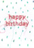 happy birthday Birthday Card 1110 created by Sparklymouse