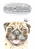 pug dog Birthday Card 8289 created by Dotty Dog Art