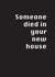 Funny Typography New Home Card - Someone Died In Your New House created by Potty Mouth