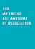 friend funny Love & Friendship Card 6561 created by Redback Cards