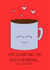 coffee funny Valentines Day Card 31733 created by Hannah-Leigh Cards