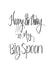 Funny Birthday Card - Big Spoon - Typography created by Naughty Nice