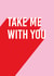 Take me with you new job card created by Twin Pines Creative