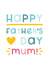 Happy Father's Day Mum Card created by Joanne Hawker