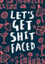 drunk shit Birthday Card 22203 created by Lauren Goodland