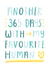 Cute Typography Anniversary Card - Another 365 Days With My Favourite Human created by Joanne Hawker