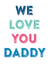 We love you Daddy Father's Day card created by Do You Punctuate?