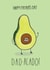 Dad Avocado Father's Day Card 23234 created by 2B Or Not 2B