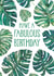 Modern Birthday Card - Have A Fabulous Birthday - Botanical created by Elena O'Neill