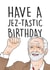 jeremy corbyn Birthday Card 10018 created by Hey Huns It's Nicole